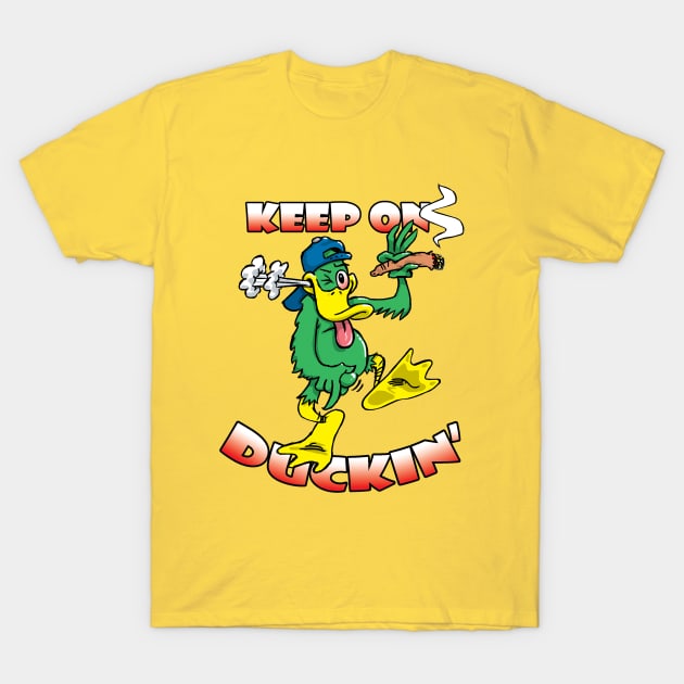 Keep On Duckin' T-Shirt by Cards By Harris